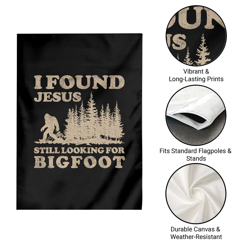 Retro I Found Jesus Still Looking For Bigfoot Garden Flag Vintage Sasquatch Believer Funny Christian Humor TS10 Print Your Wear