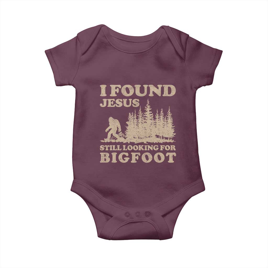 Retro I Found Jesus Still Looking For Bigfoot Baby Onesie Vintage Sasquatch Believer Funny Christian Humor TS10 Maroon Print Your Wear