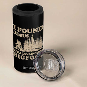 Retro I Found Jesus Still Looking For Bigfoot 4 in 1 Can Cooler Tumbler Vintage Sasquatch Believer Funny Christian Humor TS10 Print Your Wear