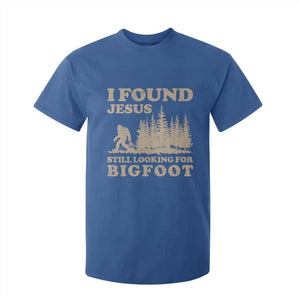 Retro I Found Jesus Still Looking For Bigfoot T Shirt For Kid Vintage Sasquatch Believer Funny Christian Humor TS10 Royal Blue Print Your Wear
