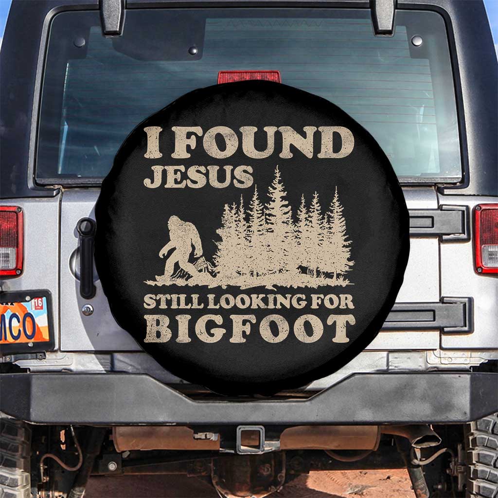 Retro I Found Jesus Still Looking For Bigfoot Spare Tire Cover Vintage Sasquatch Believer Funny Christian Humor TS10 No hole Black Print Your Wear