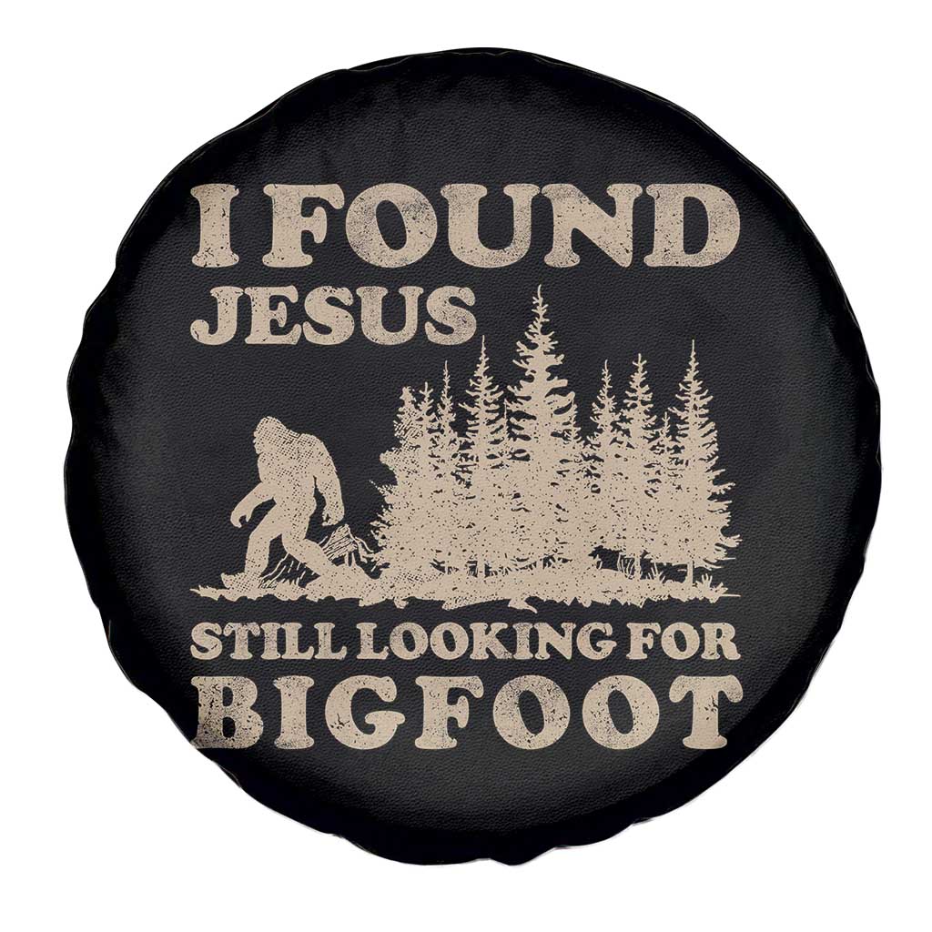 Retro I Found Jesus Still Looking For Bigfoot Spare Tire Cover Vintage Sasquatch Believer Funny Christian Humor TS10 Print Your Wear