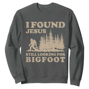 Retro I Found Jesus Still Looking For Bigfoot Sweatshirt Vintage Sasquatch Believer Funny Christian Humor TS10 Dark Heather Print Your Wear