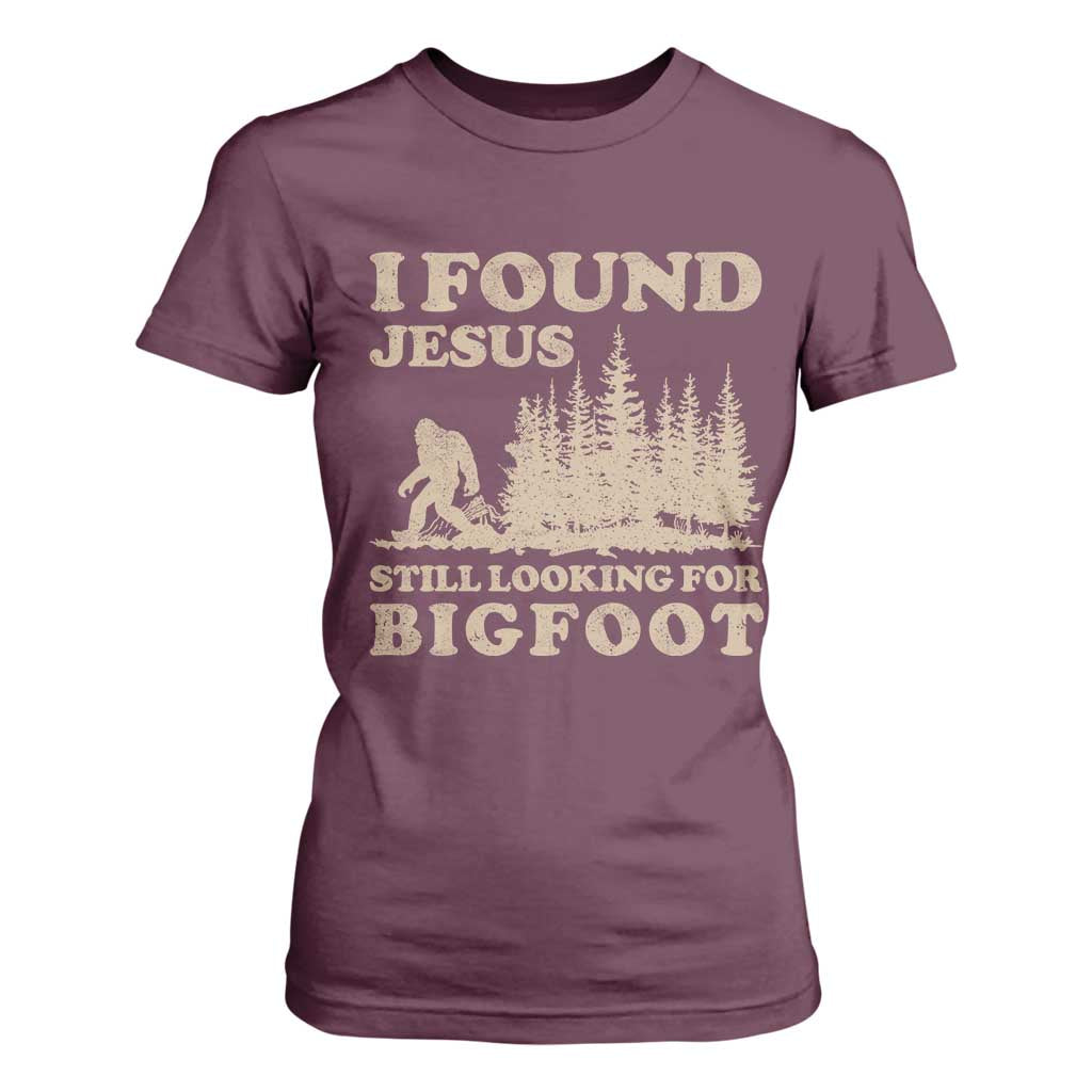 Retro I Found Jesus Still Looking For Bigfoot T Shirt For Women Vintage Sasquatch Believer Funny Christian Humor TS10 Maroon Print Your Wear