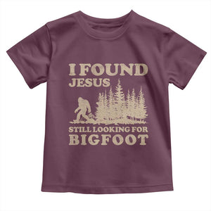 Retro I Found Jesus Still Looking For Bigfoot Toddler T Shirt Vintage Sasquatch Believer Funny Christian Humor TS10 Maroon Print Your Wear