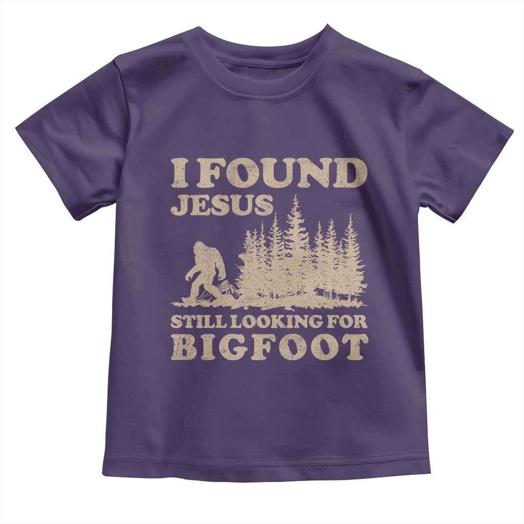 Retro I Found Jesus Still Looking For Bigfoot Toddler T Shirt Vintage Sasquatch Believer Funny Christian Humor TS10 Purple Print Your Wear