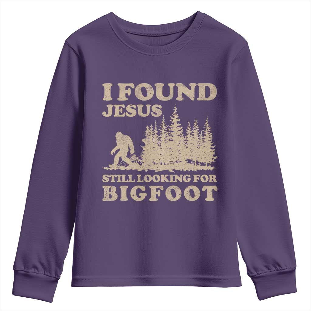 Retro I Found Jesus Still Looking For Bigfoot Youth Sweatshirt Vintage Sasquatch Believer Funny Christian Humor TS10 Purple Print Your Wear