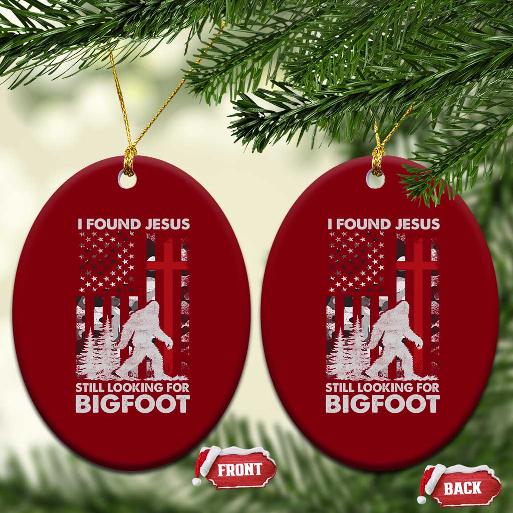 Retro I Found Jesus Still Looking For Bigfoot Ceramic Ornament Camouflage US American Flag Camo TS10 Print Your Wear