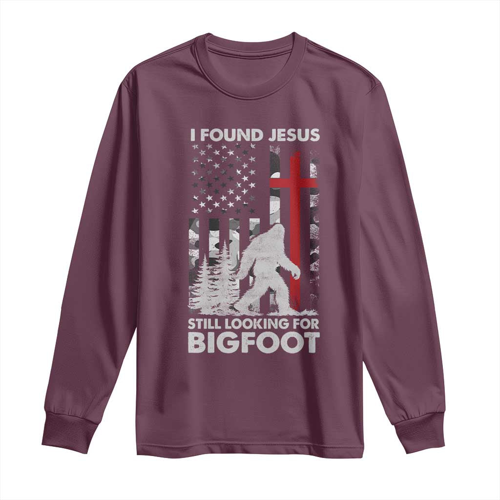 Retro I Found Jesus Still Looking For Bigfoot Long Sleeve Shirt Camouflage US American Flag Camo TS10 Maroon Print Your Wear