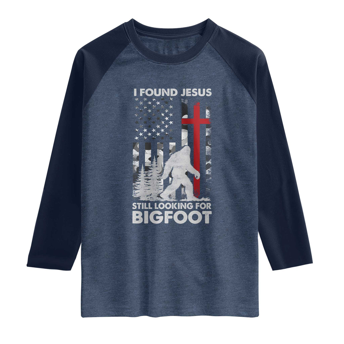 Retro I Found Jesus Still Looking For Bigfoot Raglan Shirt Camouflage US American Flag Camo TS10 Heather Denim Navy Print Your Wear