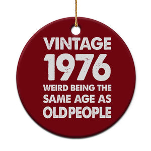 Funny 50th Birthday Ceramic Ornament Turning 50 Year Old Gifts Weird Being The Same Age As Old People TS10 1pc Red Print Your Wear