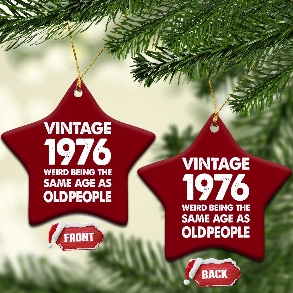 Funny 50th Birthday Ceramic Ornament Turning 50 Year Old Gifts Weird Being The Same Age As Old People TS10 Print Your Wear