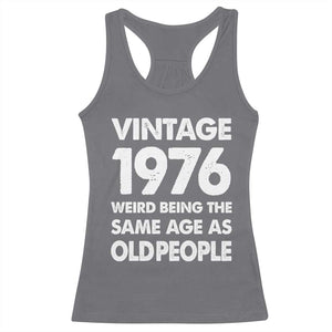 Funny 50th Birthday Racerback Tank Top Turning 50 Year Old Gifts Weird Being The Same Age As Old People TS10 Charcoal Print Your Wear