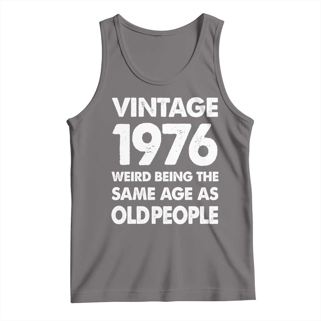 Funny 50th Birthday Tank Top Turning 50 Year Old Gifts Weird Being The Same Age As Old People TS10 Deep Heather Print Your Wear