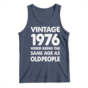 Funny 50th Birthday Tank Top Turning 50 Year Old Gifts Weird Being The Same Age As Old People TS10 Navy Print Your Wear