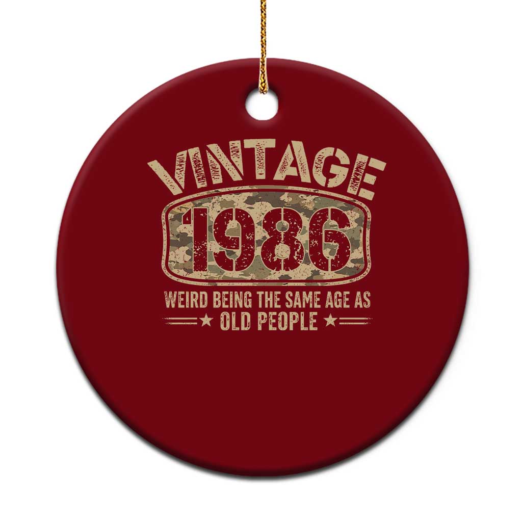 40th Birthday Gift For Men Ceramic Ornament Retro Camo 1986 Weird Being The Same Age As Old People TS10 1pc Red Print Your Wear