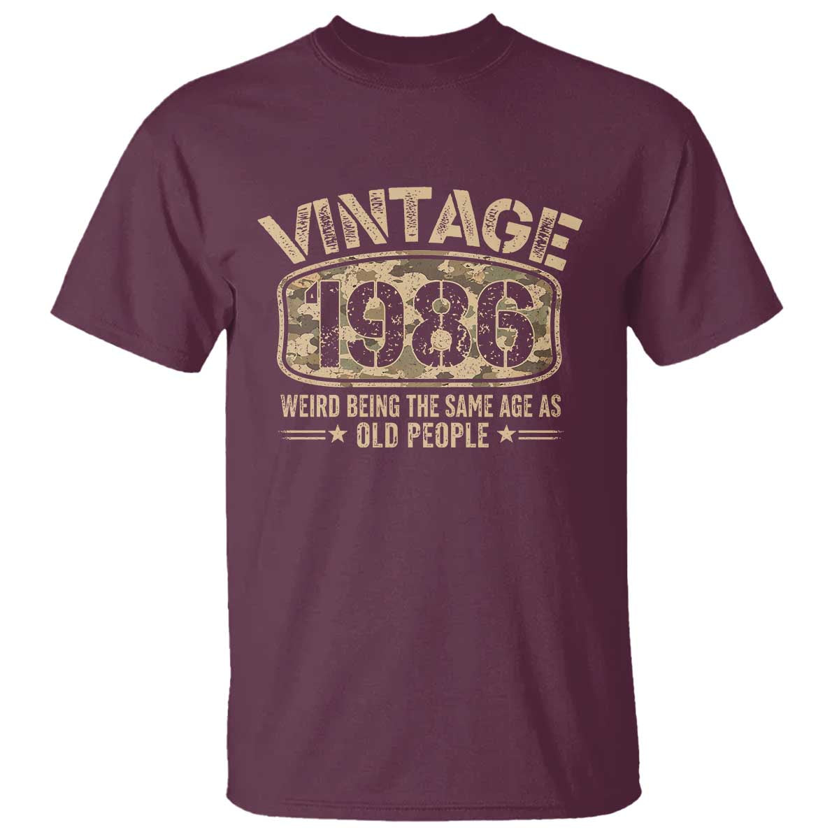 40th Birthday Gift For Men T Shirt Retro Camo 1986 Weird Being The Same Age As Old People TS10 Maroon Print Your Wear