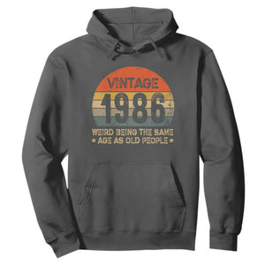 40th Birthday Hoodie Retro 1986 Weird Being The Same Age As Old People TS10 Dark Heather Print Your Wear