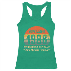 40th Birthday Racerback Tank Top Retro 1986 Weird Being The Same Age As Old People TS10 Irish Green Print Your Wear