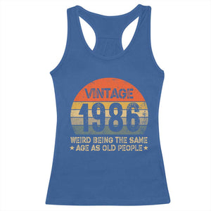 40th Birthday Racerback Tank Top Retro 1986 Weird Being The Same Age As Old People TS10 Royal Blue Print Your Wear