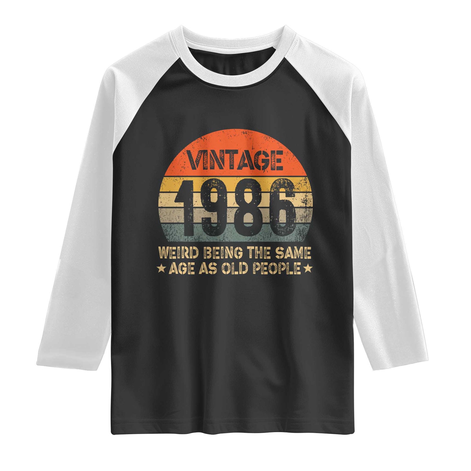 40th Birthday Raglan Shirt Retro 1986 Weird Being The Same Age As Old People TS10 Black White Print Your Wear