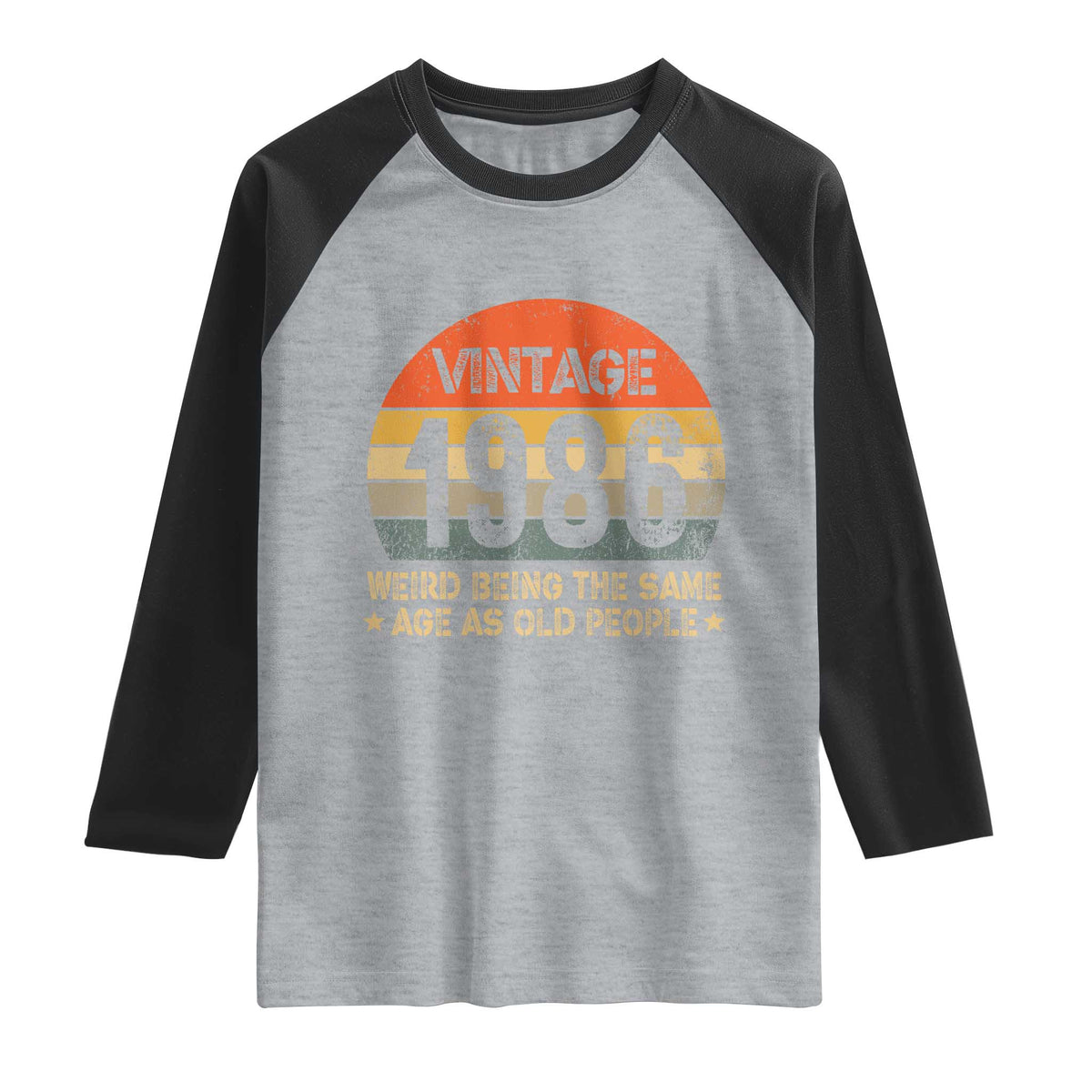 40th Birthday Raglan Shirt Retro 1986 Weird Being The Same Age As Old People TS10 Heather Gray Black Print Your Wear