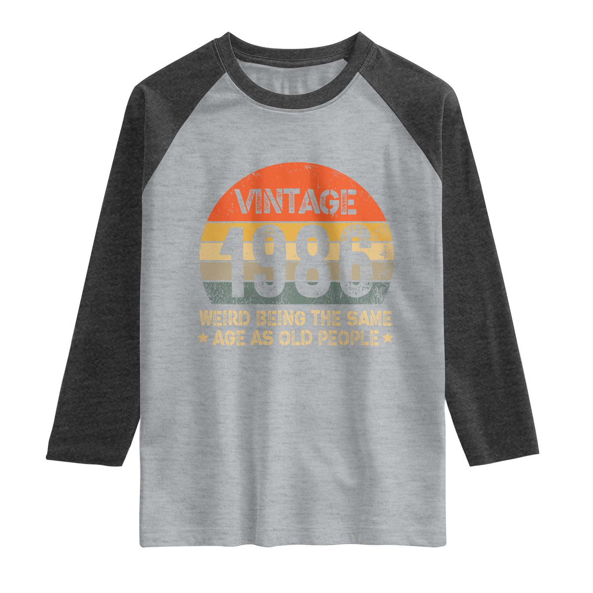 40th Birthday Raglan Shirt Retro 1986 Weird Being The Same Age As Old People TS10 Heather Gray Heather Charcoal Print Your Wear