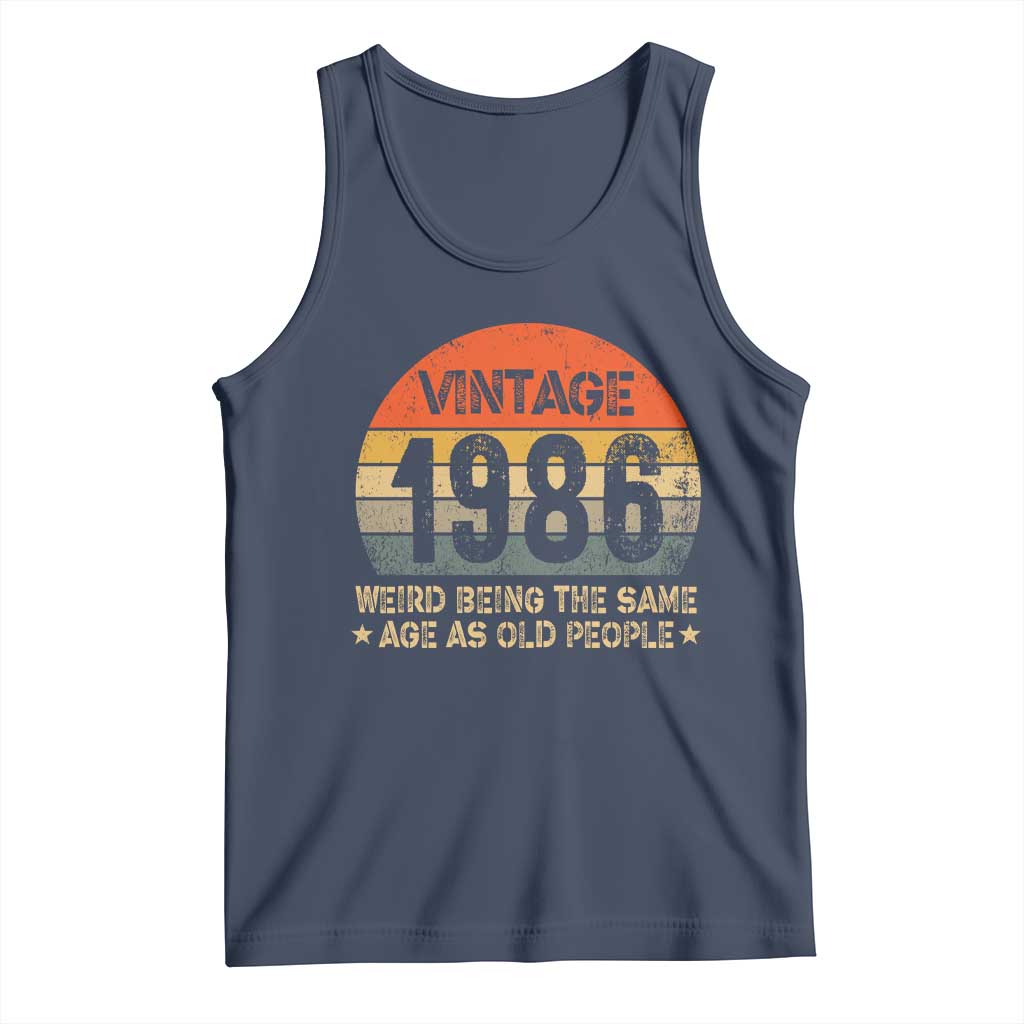 40th Birthday Tank Top Retro 1986 Weird Being The Same Age As Old People TS10 Navy Print Your Wear