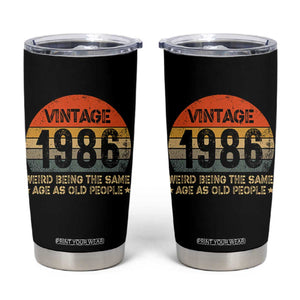 40th Birthday Tumbler Cup Retro 1986 Weird Being The Same Age As Old People TS10 Black Print Your Wear
