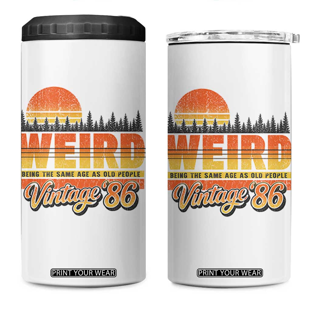 Funny 40th Birthday 4 in 1 Can Cooler Tumbler Retro 1986 Weird Being The Same Age As Old People TS10 One Size: 16 oz White Print Your Wear