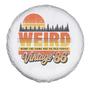 Funny 40th Birthday Spare Tire Cover Retro 1986 Weird Being The Same Age As Old People TS10 Print Your Wear