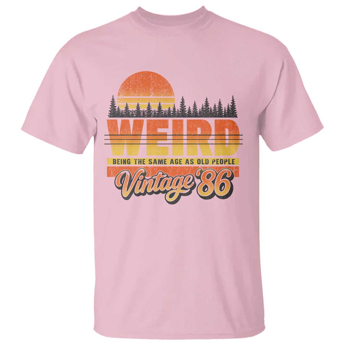 Funny 40th Birthday T Shirt Retro 1986 Weird Being The Same Age As Old People TS10 Light Pink Print Your Wear
