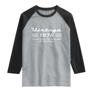 Vintage 50th Birthday Raglan Shirt 50yr 1976 Weird Being The Same Age As Old People TS10 Heather Gray Black Print Your Wear