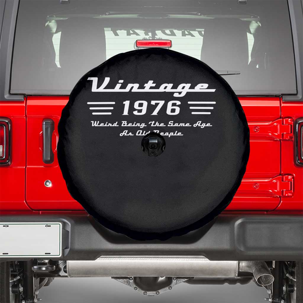 Vintage 50th Birthday Spare Tire Cover 50yr 1976 Weird Being The Same Age As Old People TS10 Black Print Your Wear