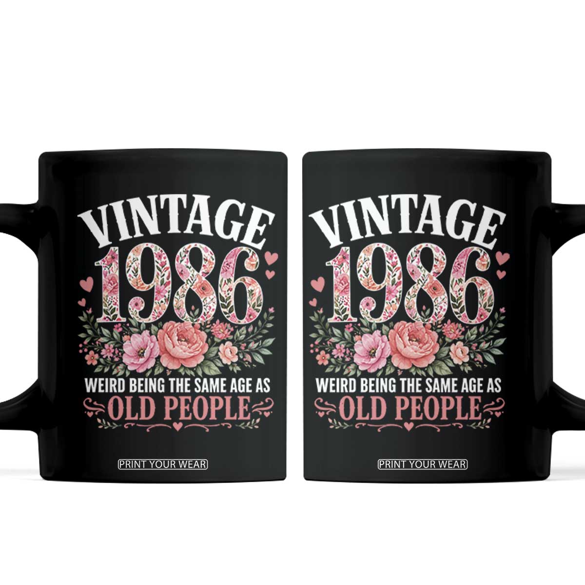 40th Birthday Gifts For Her Coffee Mug Floral 1986 Weird Being The Same Age As Old People TS10 Black Print Your Wear