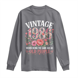 40th Birthday Gifts For Her Long Sleeve Shirt Floral 1986 Weird Being The Same Age As Old People TS10 Charcoal Print Your Wear