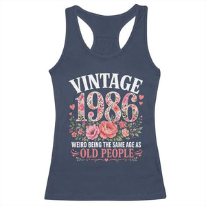 40th Birthday Gifts For Her Racerback Tank Top Floral 1986 Weird Being The Same Age As Old People TS10 Navy Print Your Wear