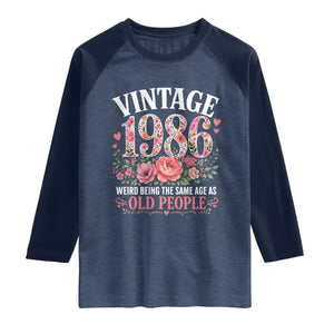 40th Birthday Gifts For Her Raglan Shirt Floral 1986 Weird Being The Same Age As Old People TS10 Heather Denim Navy Print Your Wear