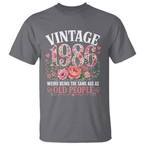 40th Birthday Gifts For Her T Shirt Floral 1986 Weird Being The Same Age As Old People TS10 Charcoal Print Your Wear