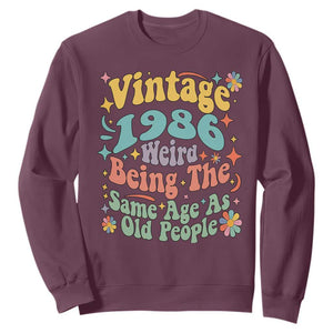 Funny 40th Birthday Sweatshirt Retro Groovy 1986 Weird Being The Same Age As Old People TS10 Maroon Print Your Wear