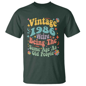 Funny 40th Birthday T Shirt Retro Groovy 1986 Weird Being The Same Age As Old People TS10 Dark Forest Green Print Your Wear
