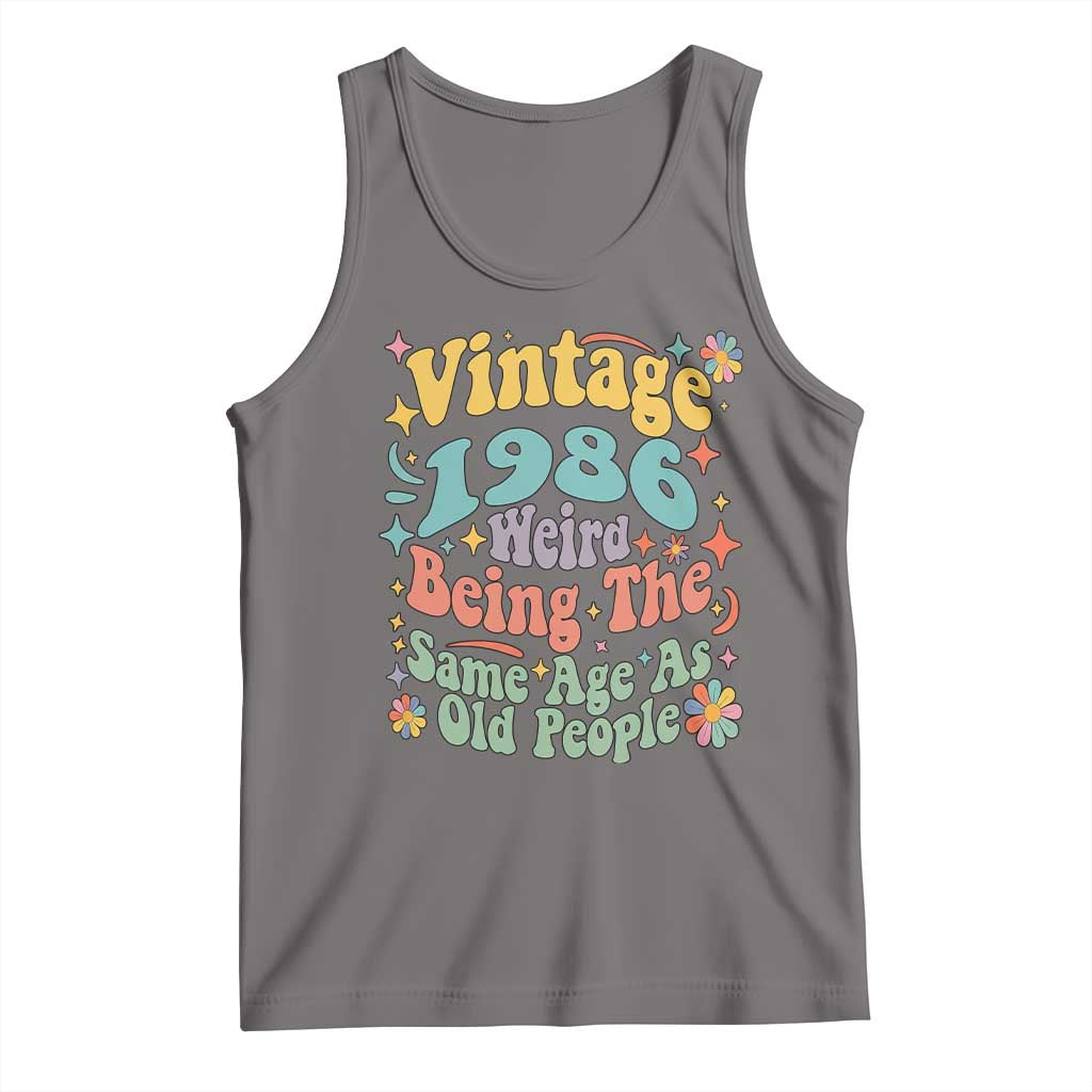 Funny 40th Birthday Tank Top Retro Groovy 1986 Weird Being The Same Age As Old People TS10 Deep Heather Print Your Wear