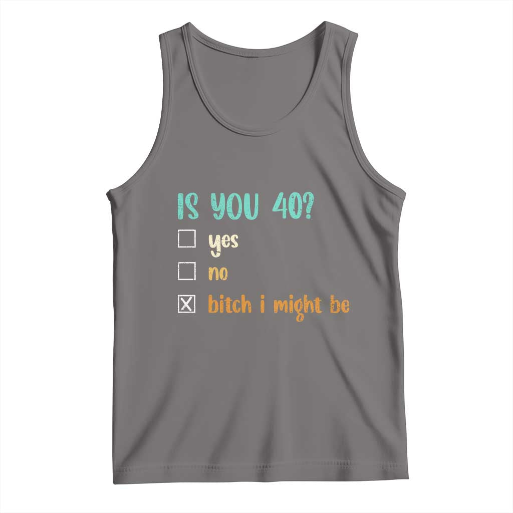 40th Birthday Tank Top Funny Is You 40 Gift Idea 40 Year Old TS10 Deep Heather Print Your Wear