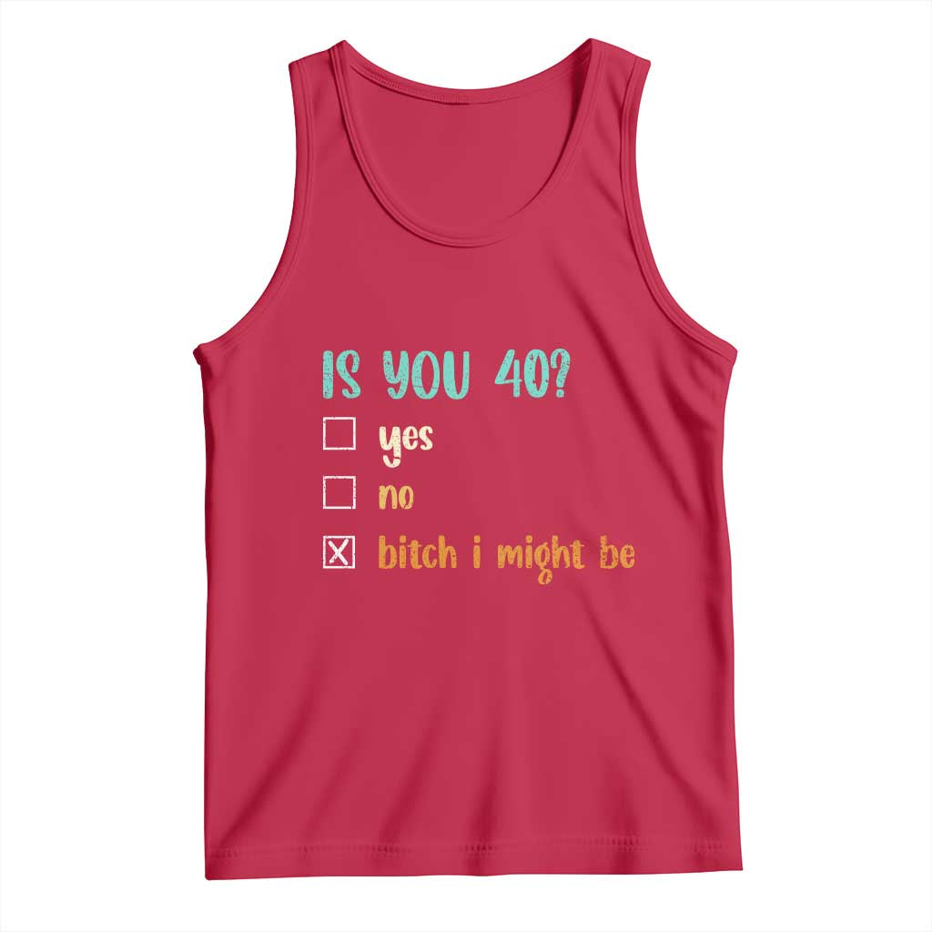 40th Birthday Tank Top Funny Is You 40 Gift Idea 40 Year Old TS10 Red Print Your Wear