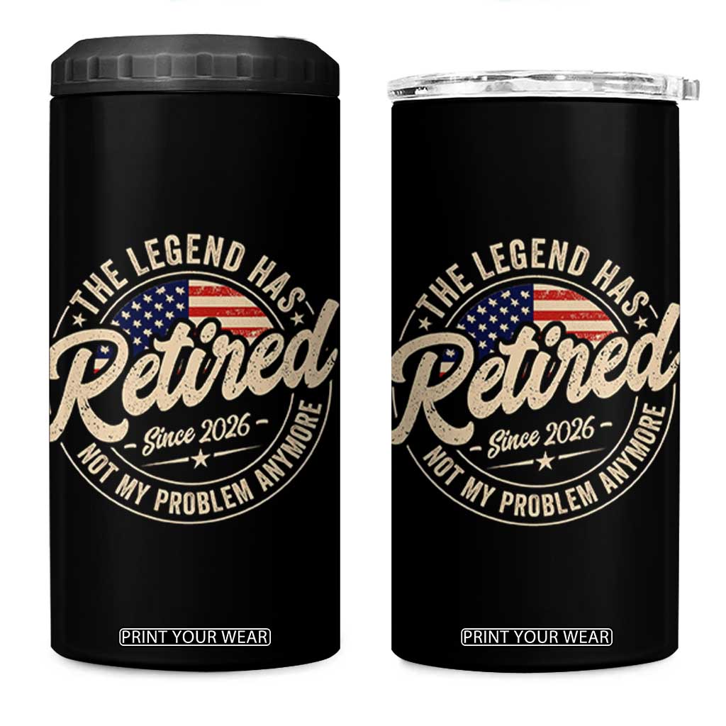 Retired 2026 4 in 1 Can Cooler Tumbler Funny Retirement US Flag Retired Not My Problems Anymore TS10 One Size: 16 oz Black Print Your Wear