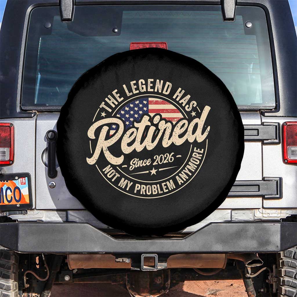 Retired 2026 Spare Tire Cover Funny Retirement US Flag Retired Not My Problems Anymore TS10 No hole Black Print Your Wear