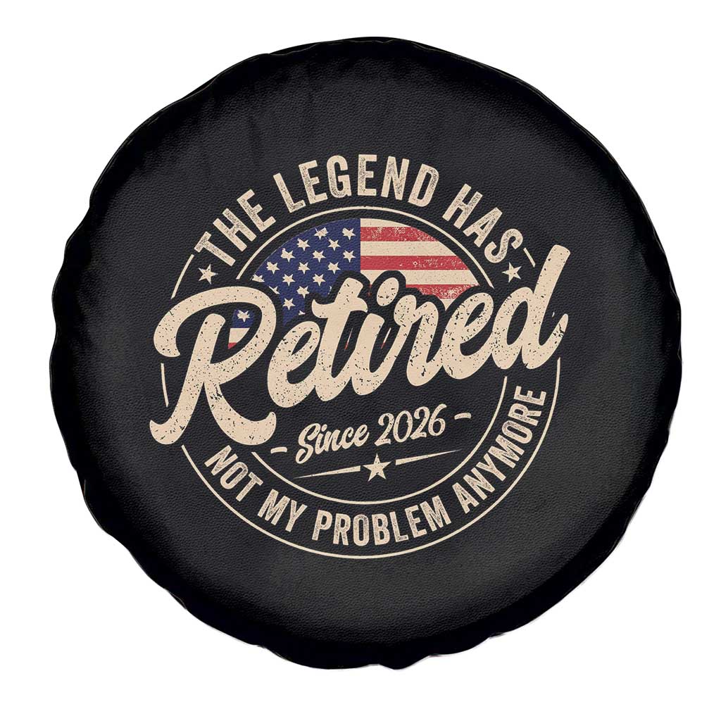 Retired 2026 Spare Tire Cover Funny Retirement US Flag Retired Not My Problems Anymore TS10 Print Your Wear