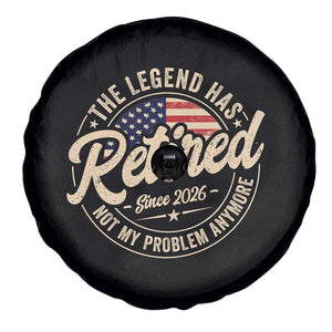Retired 2026 Spare Tire Cover Funny Retirement US Flag Retired Not My Problems Anymore TS10 Print Your Wear