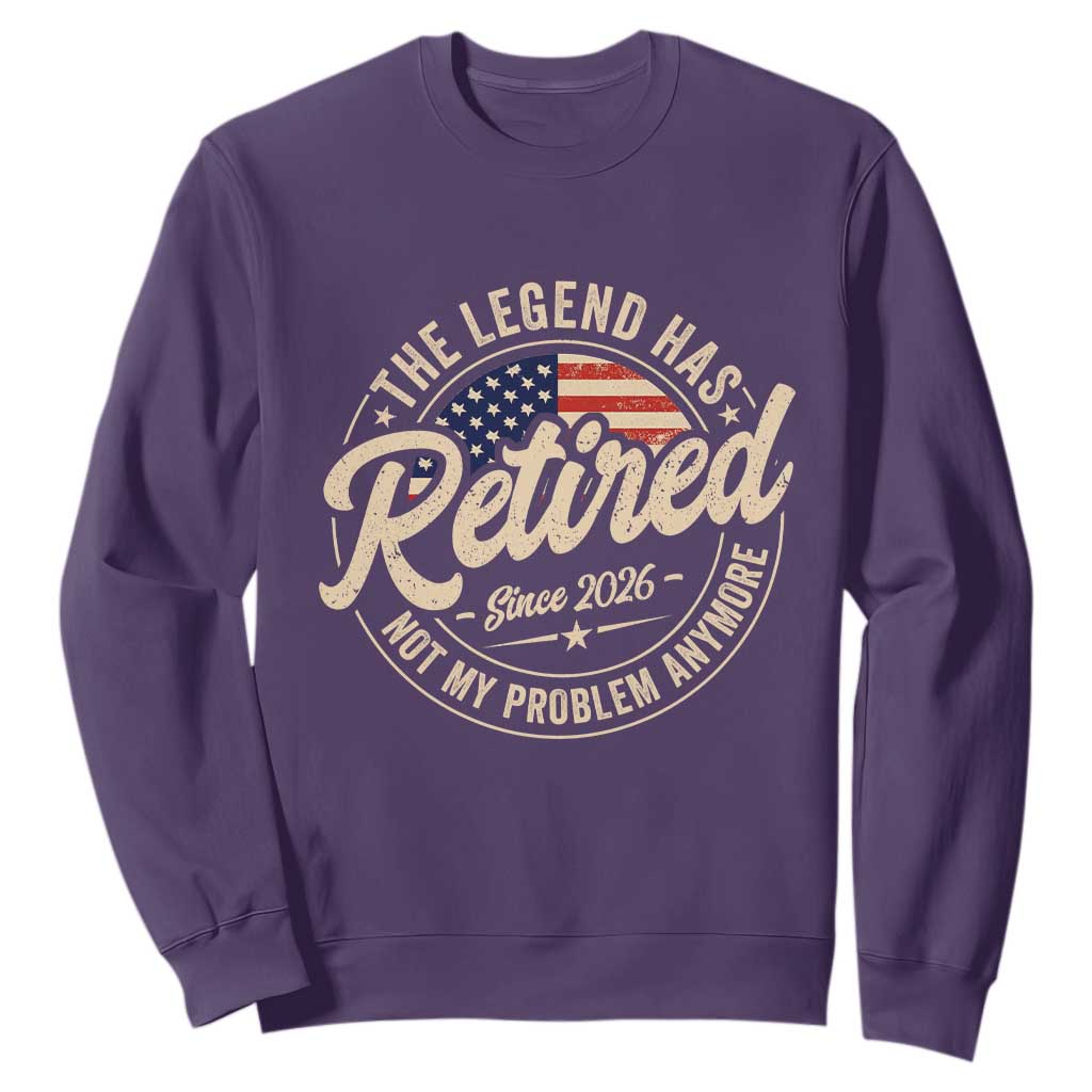 Retired 2026 Sweatshirt Funny Retirement US Flag Retired Not My Problems Anymore TS10 Purple Print Your Wear