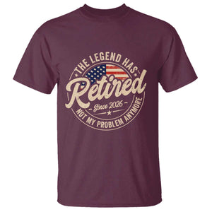 Retired 2026 T Shirt Funny Retirement US Flag Retired Not My Problems Anymore TS10 Maroon Print Your Wear
